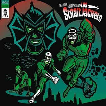 The Further Adventures of Los Straitjackets