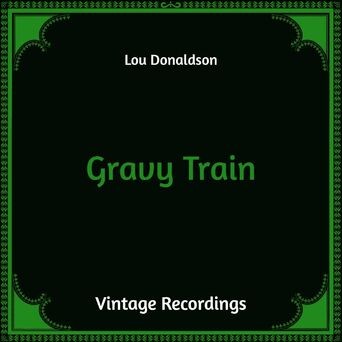 Gravy Train (Hq Remastered)