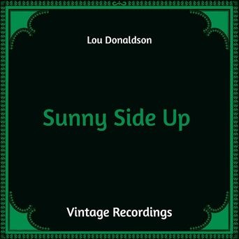 Sunny Side Up (Hq Remastered)