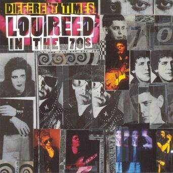 Different Times - Lou Reed In The 70's