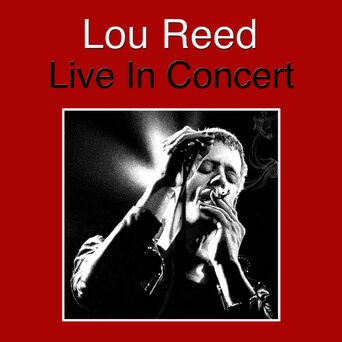Lou Reed Live In Concert