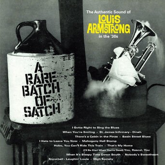 A Rare Batch of Satch: The Authentic Sound of Louis Armstrong in The '30s (Bonus Track Version)
