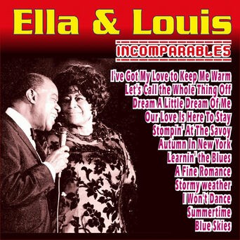 Ella Fitzgerald & Louis Armstrong - Incomparables
