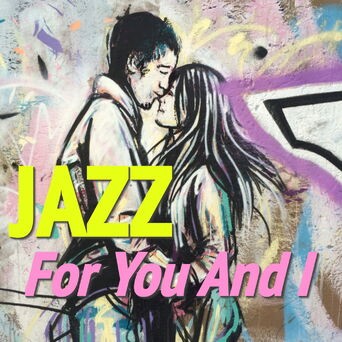 Jazz For You And I