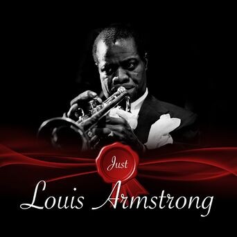 Just - Louis Armstrong