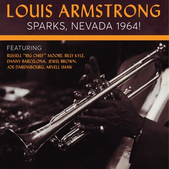Louis Armstong: Sparks, Nevada 1964!