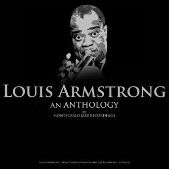 Louis Armstrong - An Anthology by Montecarlo Jazz Recordings