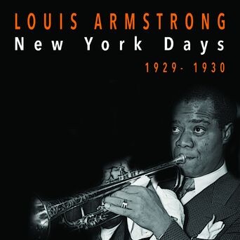 Louis Armstrong - New York Days (1929-1930)