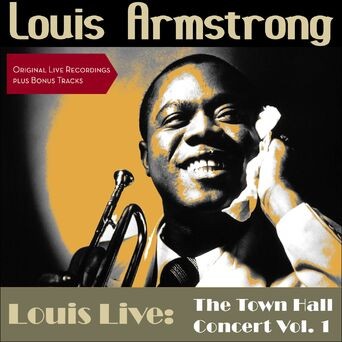 Louis Live: The Town Hall Concert 1947 New York Vol. 1