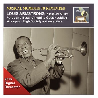 Musical Moments to Remember: Louis Armstrong in Musical & Film (2015 Digital Remaster)