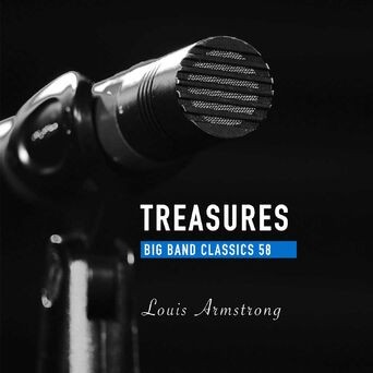 Treasures Big Band Classics, Vol. 58: Louis Armstrong
