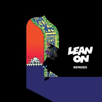 Lean On (Remixes) [feat. MØ & DJ Snake] - EP
