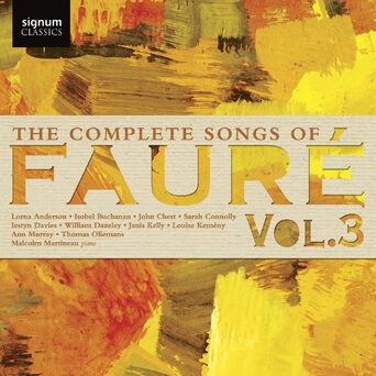 The Complete Songs of Fauré, Vol. 3