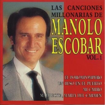 Las Canciones Millonarias de Manolo Escobar, Vol. 1