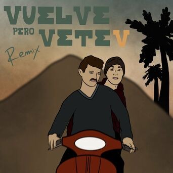 Vuelve Pero Vetev (Remix)