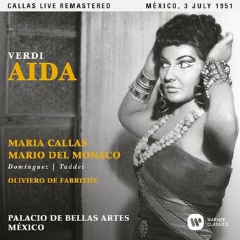 Verdi: Aida (1951 - Mexico City) - Callas Live Remastered