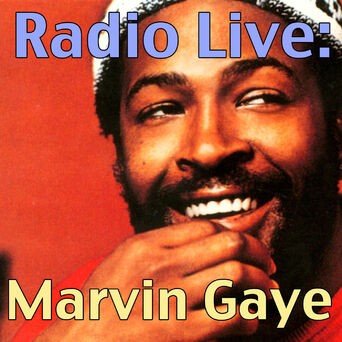 Radio Live: Marvin Gaye