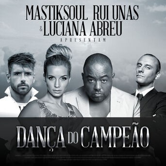 Dança do Campeão (feat. Rui Unas & Luciana Abreu)