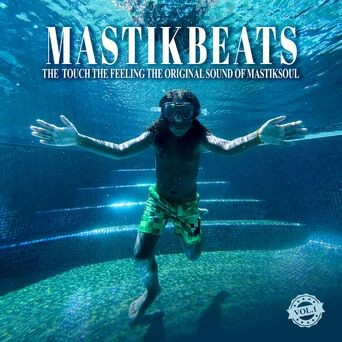 MastikBeats, Vol. 1 (The Touch The Feeling The Original Sound of Mastiksoul)