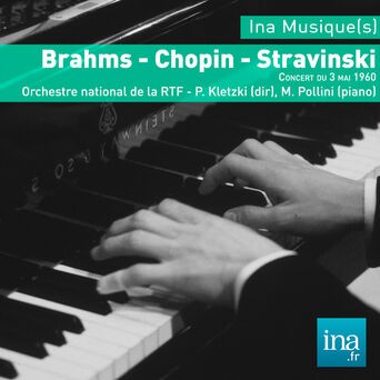 Brahms - Chopin - Stravinski