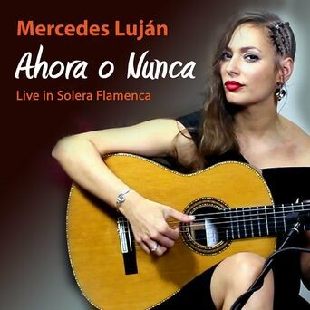 Ahora o Nunca (Live in Solera Flamenca)