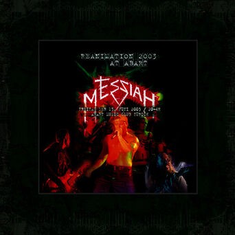 MESSIAH - Reanimation 2003/Live At Abart