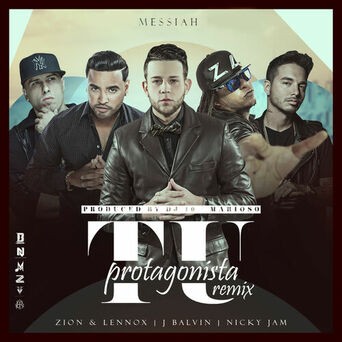 Tu Protagonista (Remix) [feat. Zion Y Lennox, J Balvin & Nicky Jam]