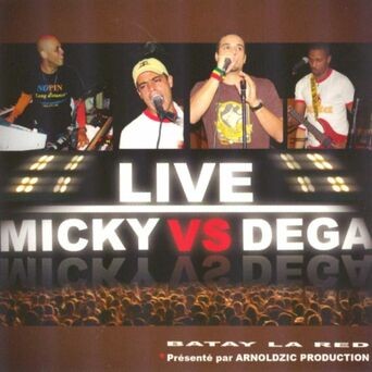 Micky Vs. Dega (Live)