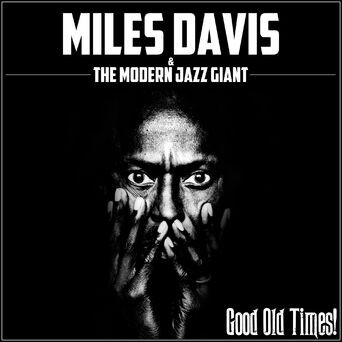 Miles Davis: Good Old Times!
