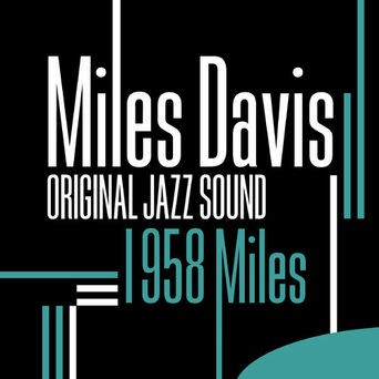 Original Jazz Sound: 1958 Miles