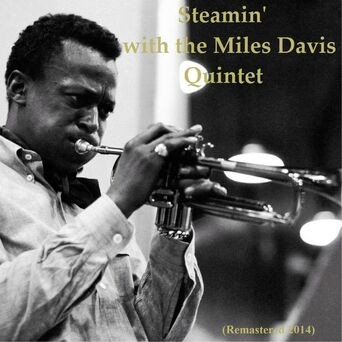 Steamin' with the Miles Davis Quintet