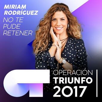 No Te Pude Retener (Operación Triunfo 2017)
