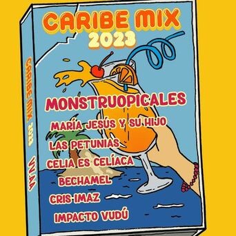Caribe (feat. Las petunias, Celia es Celíaca, Bechamel, Cris Imaz & Impacto Vudú)