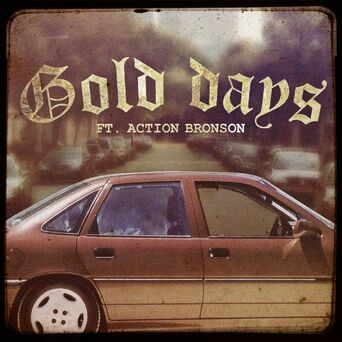 Gold Days (feat. Action Bronson)