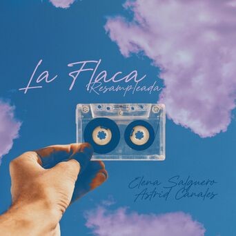 La Flaca (Elena Salguero & Astrid Canales) (Resampleada)