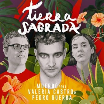 Tierra Sagrada (feat. Valeria Castro & Pedro Guerra)