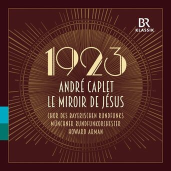 André Caplet: Le miroir de Jesus