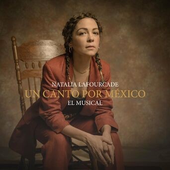 Un Canto por México - El Musical