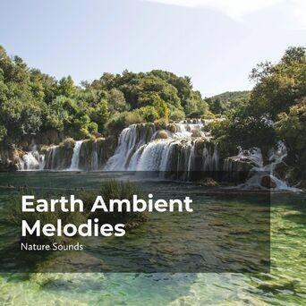 Earth Ambient Melodies