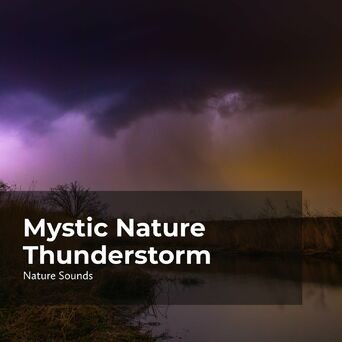 Mystic Nature Thunderstorm