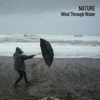 Nature: Wind Through Water