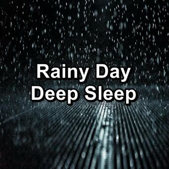 Rainy Day Deep Sleep