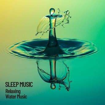 Sleep Music: Relaxing Water Music
