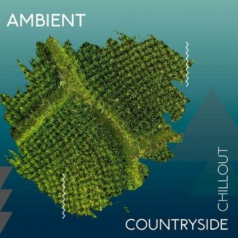 zZz Ambient Countryside Chillout zZz