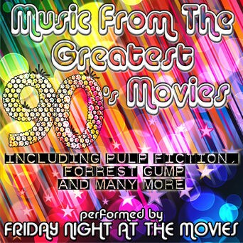Music from the Greatest 90's Movies including Pulp Fiction, Forrest Gump and Many More
