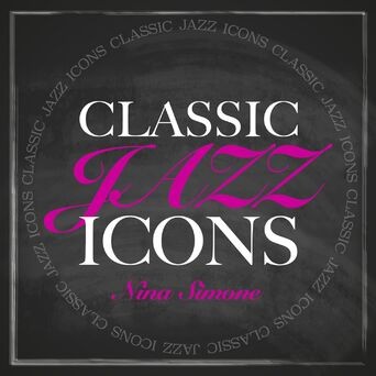 Classic Jazz Icons - Nina Simone