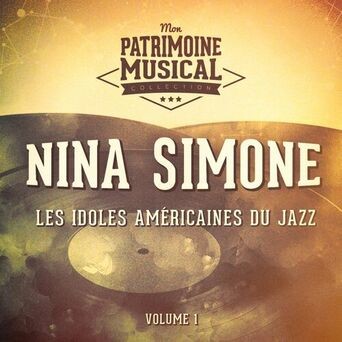 Les idoles américaines du jazz : Nina Simone, Vol. 1