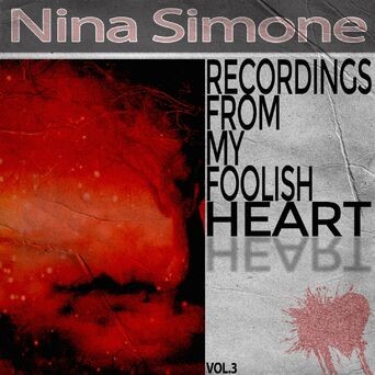 Recordings from My Foolish Heart, Vol. 3