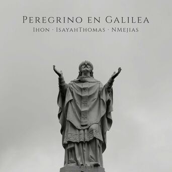Peregrino en Galilea (feat. Ihon & Isayah Thomas)