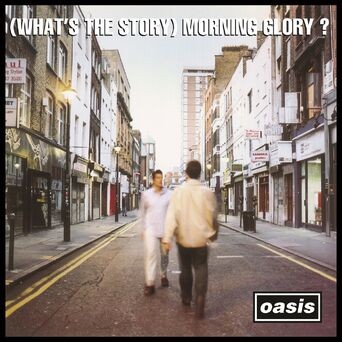 (What's The Story) Morning Glory? (Remastered) (Deluxe Version)